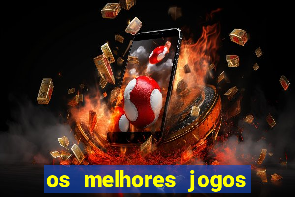 os melhores jogos que pagam dinheiro de verdade