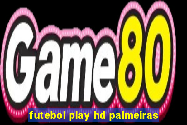 futebol play hd palmeiras