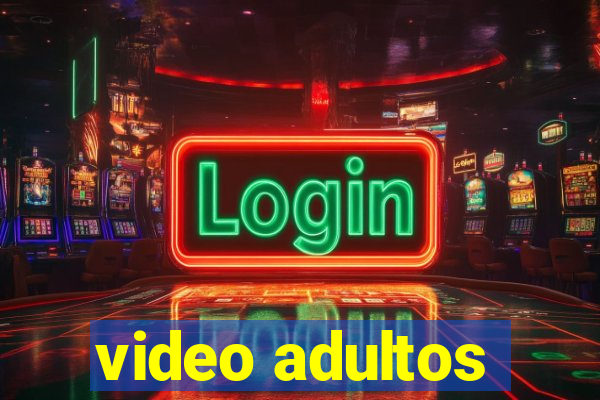 video adultos