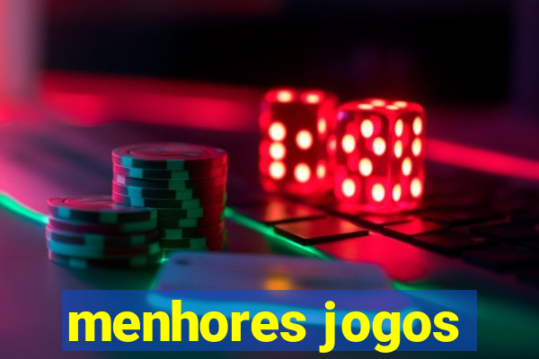 menhores jogos