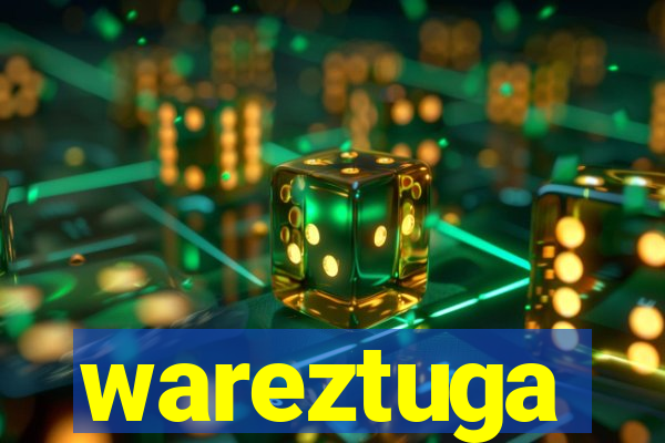 wareztuga