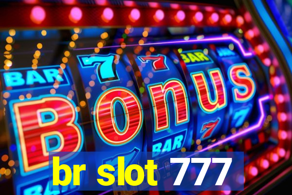 br slot 777