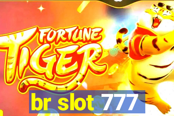 br slot 777