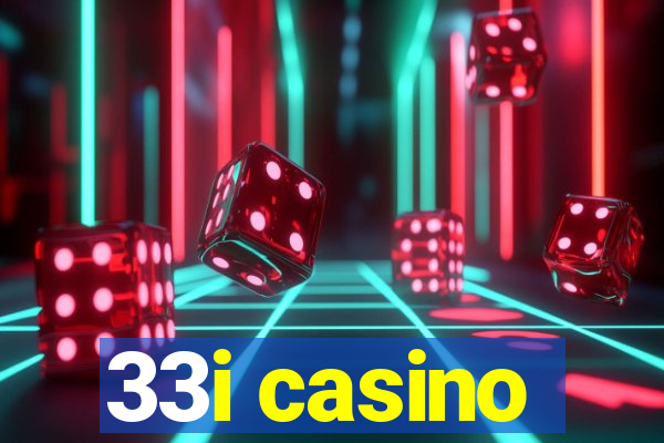 33i casino