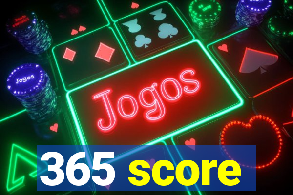 365 score