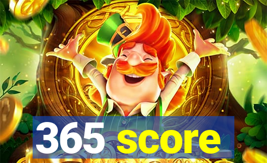 365 score