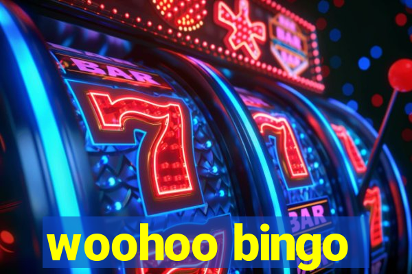 woohoo bingo