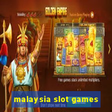 malaysia slot games