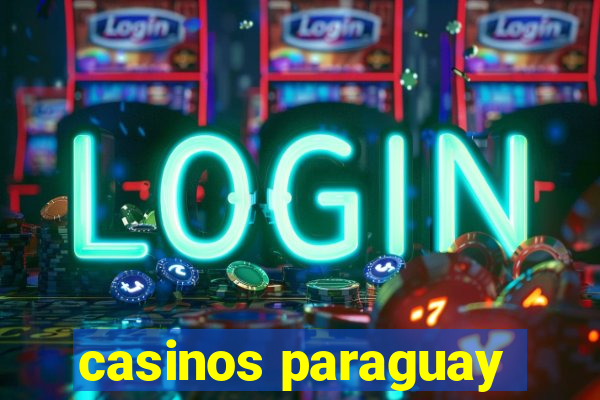 casinos paraguay