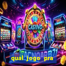 qual jogo pra ganhar dinheiro de verdade