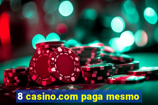 8 casino.com paga mesmo