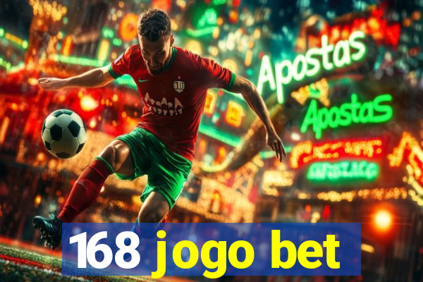 168 jogo bet