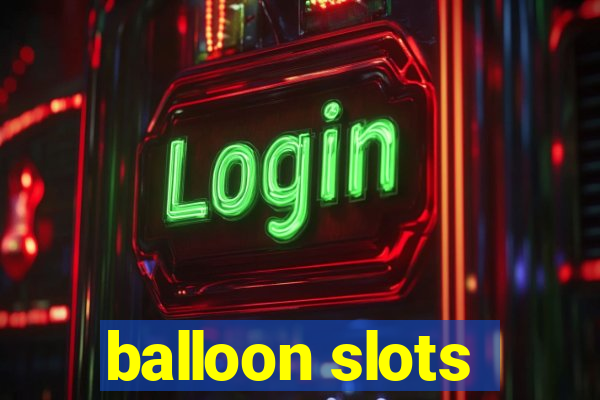 balloon slots