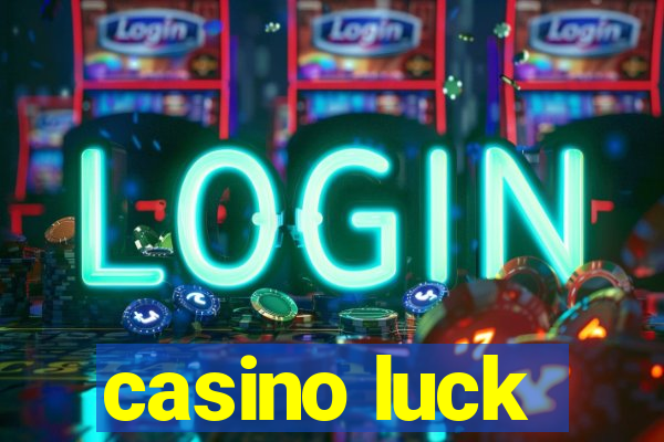 casino luck