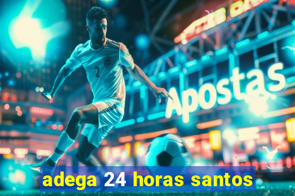 adega 24 horas santos