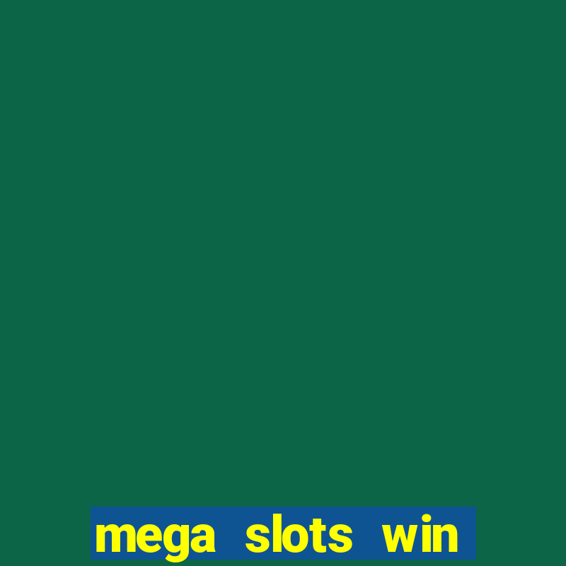 mega slots win real money paytm