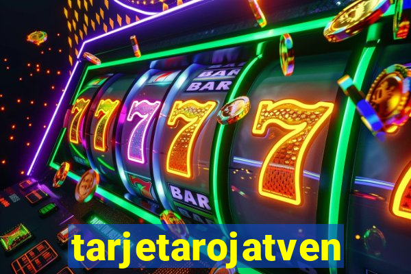 tarjetarojatvenvivo