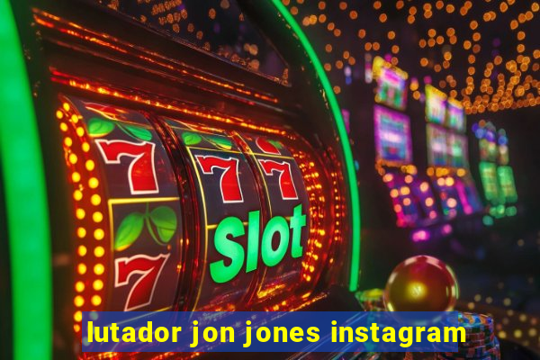 lutador jon jones instagram