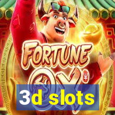 3d slots