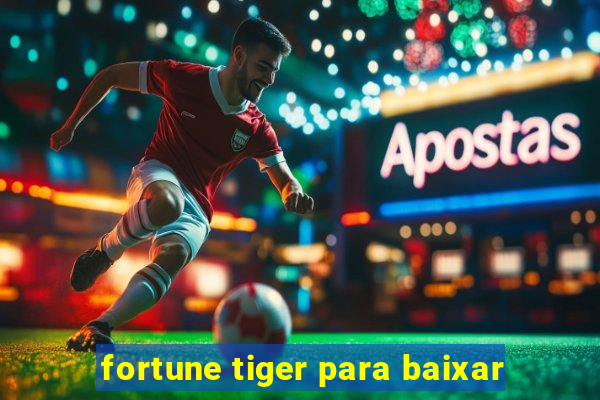 fortune tiger para baixar