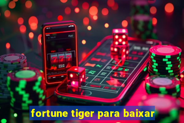 fortune tiger para baixar