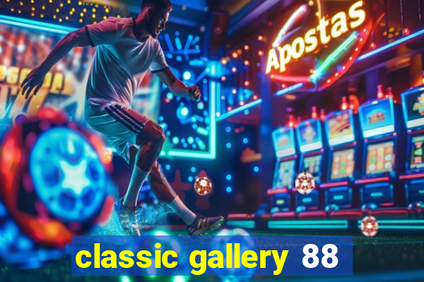 classic gallery 88