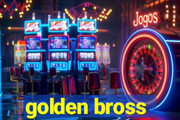 golden bross