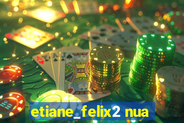 etiane_felix2 nua