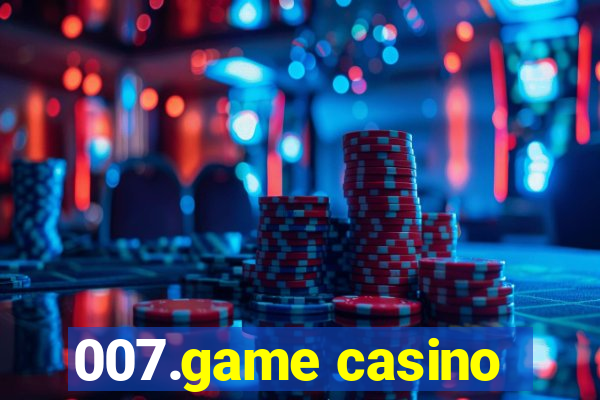 007.game casino