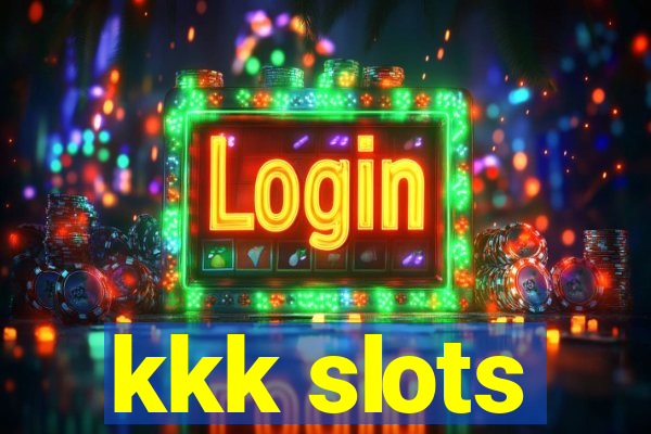 kkk slots