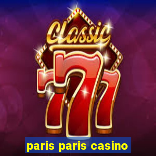 paris paris casino