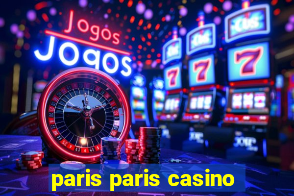 paris paris casino