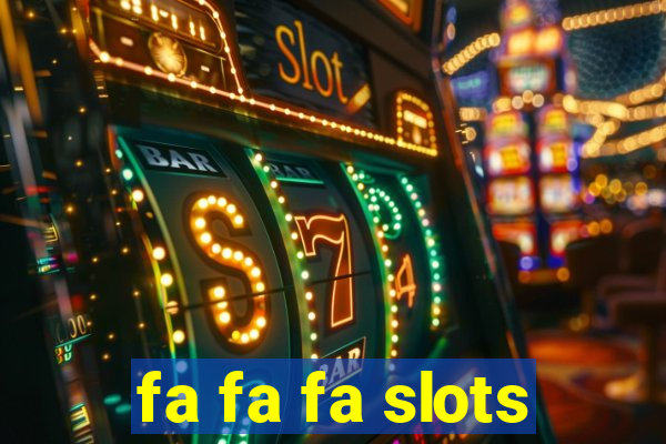 fa fa fa slots