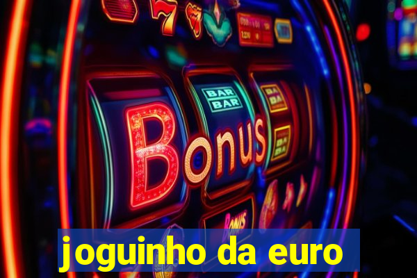 joguinho da euro