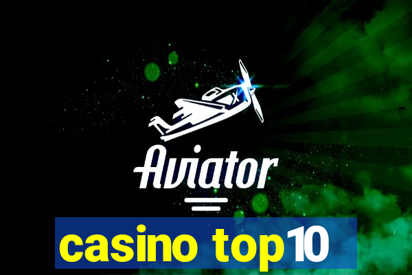 casino top10