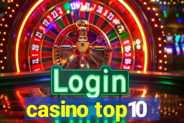 casino top10