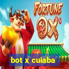 bot x cuiaba