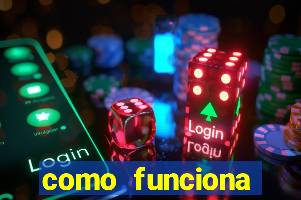 como funciona casino online