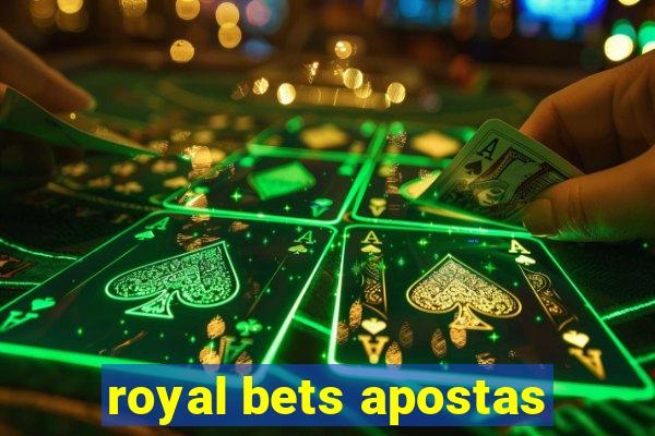 royal bets apostas