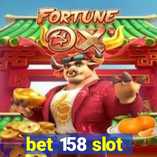 bet 158 slot