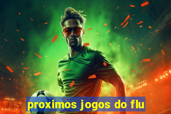 proximos jogos do flu