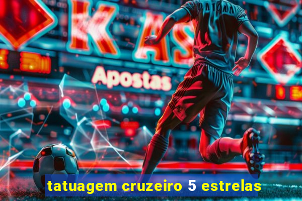 tatuagem cruzeiro 5 estrelas