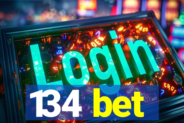 134 bet