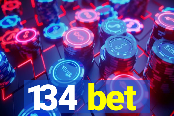 134 bet