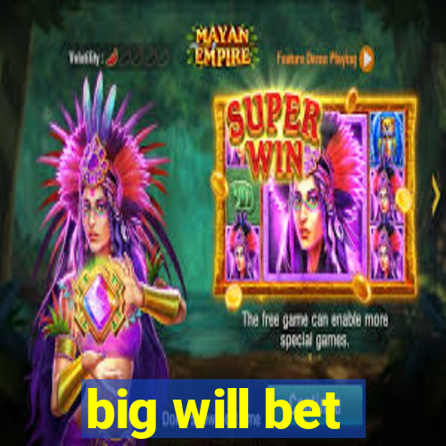 big will bet