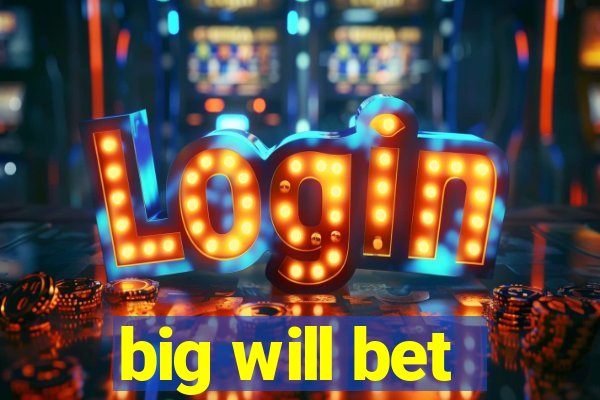 big will bet