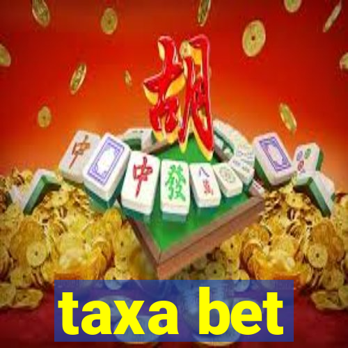 taxa bet