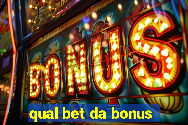 qual bet da bonus