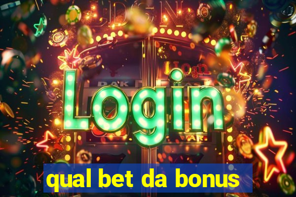 qual bet da bonus