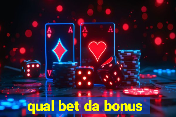 qual bet da bonus